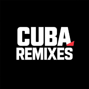 Cuba Remixes